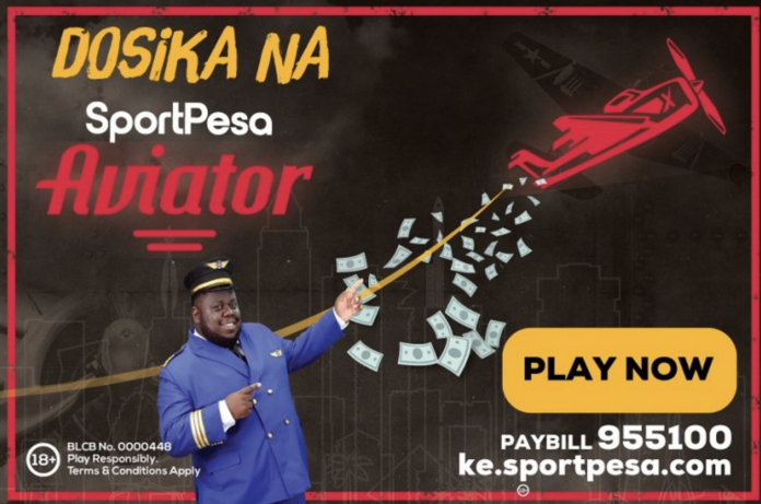 Experience the thrills of Dosika na aviator: SportPesa's gateway to millionaire dreams - Bizna Kenya