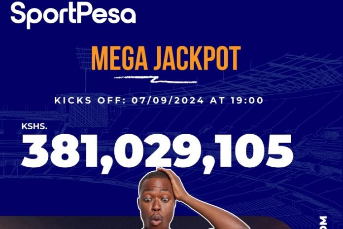 SportPesa Mega Jackpot soars to Kshs381 million: Could you be the next big winner? - Newsday Kenya