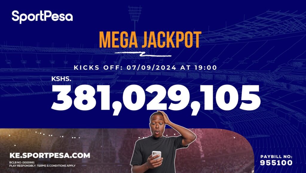 SportPesa Mega Jackpot soars to Kshs381 million: Could you be the next big winner? 3 SportPesa Mega Jackpot